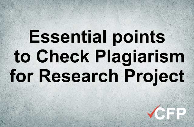 Essential points points to Check Plagiarism for Research Project